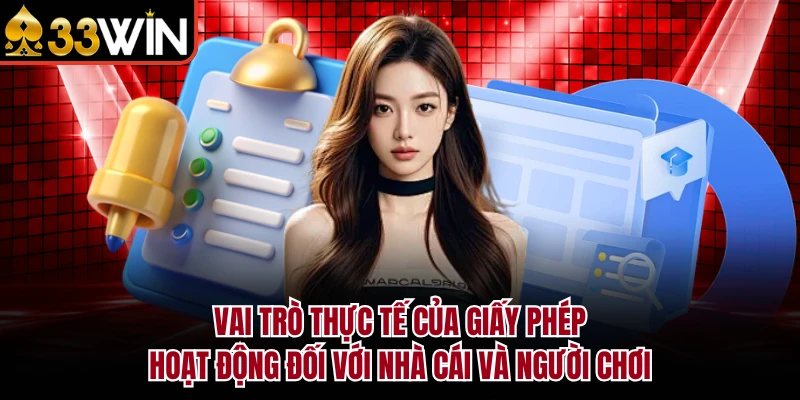 Giấy Phép Hoạt Động 8 Vai trò thực tế của giấy phép hoạt động đối với nhà cái và người chơi