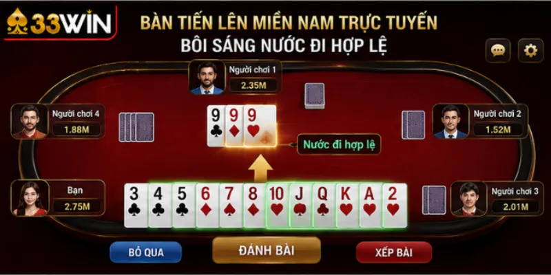 Tiến lên miền Nam: cách tính tiền và kinh nghiệm tại 33Win 2 Bàn tiến lên miền Nam trực tuyến bôi sáng nước đi hợp lệ