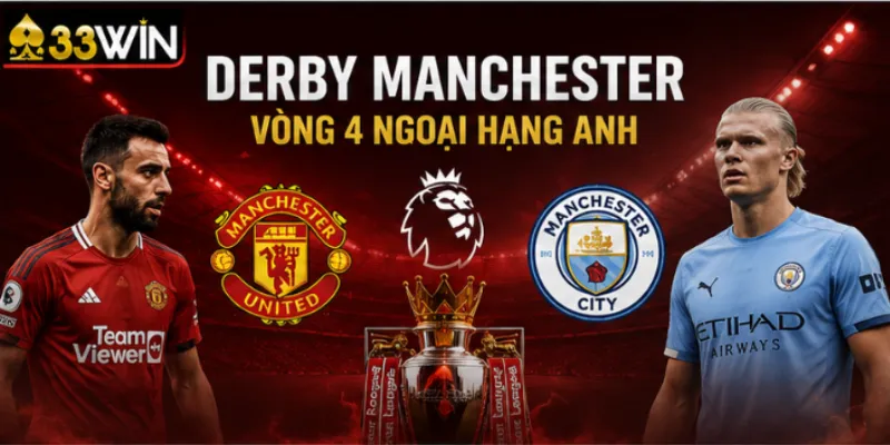 Nhận định MU vs MC 33Win – Carrick đối đầu Maresca lần đầu 2 Derby Manchester vòng 4 Ngoại hạng Anh